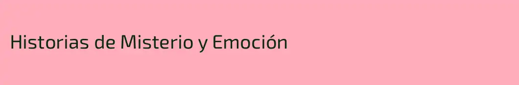 Historias de Misterio y Emoción